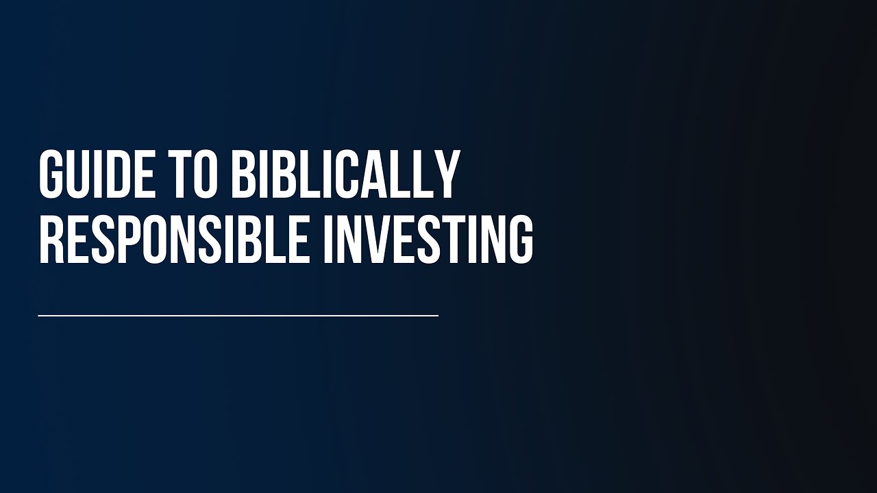 Guide to Biblically Responsible Investing