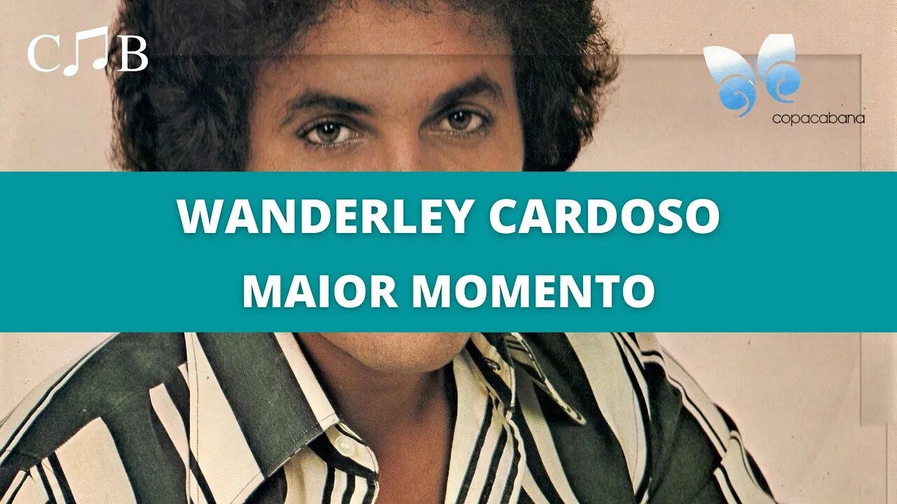 Wanderley Cardoso - Maior Momento