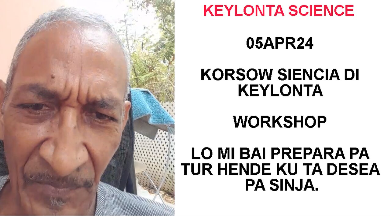 05APR24 KORSOW SIENCIA DI KEYLONTA WORKSHOP LO MI BAI PREPARA PA TUR HENDE KU TA DESEA PA SINJA.