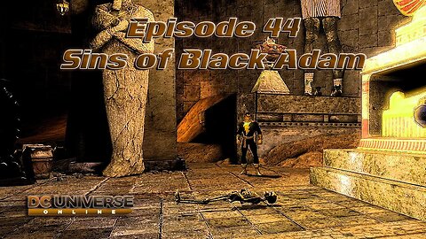 DC Universe Online : Ep44 Sins of Black Adam : Open World Briefs