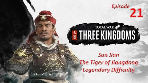 Pushing Our Economy l Total War: Three Kingdoms l Sun Jian - Legendary l EP21