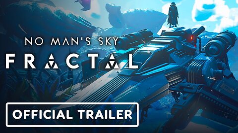 No Man's Sky: Fractal - Official Update Trailer