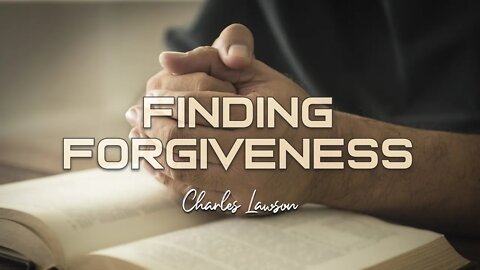 Charles Lawson - Finding Forgiveness