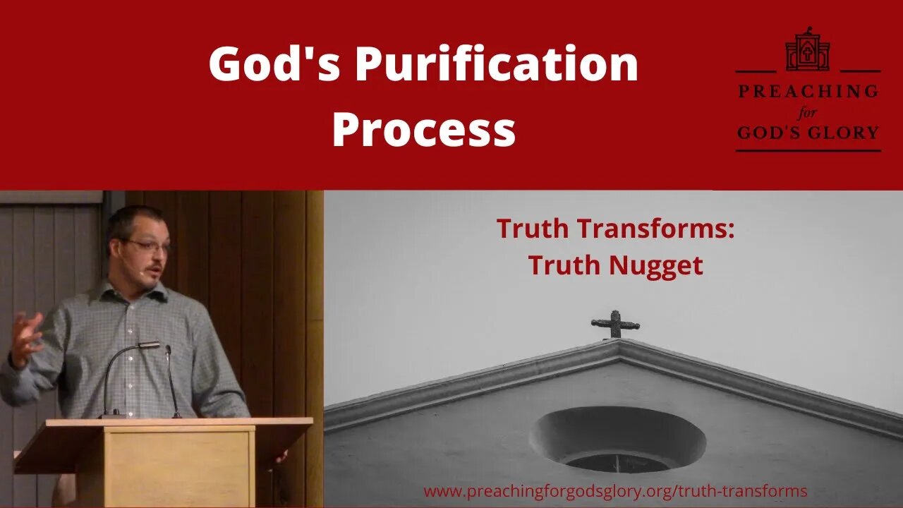 God's Purification Process | Truth Transforms: Truth Nugget