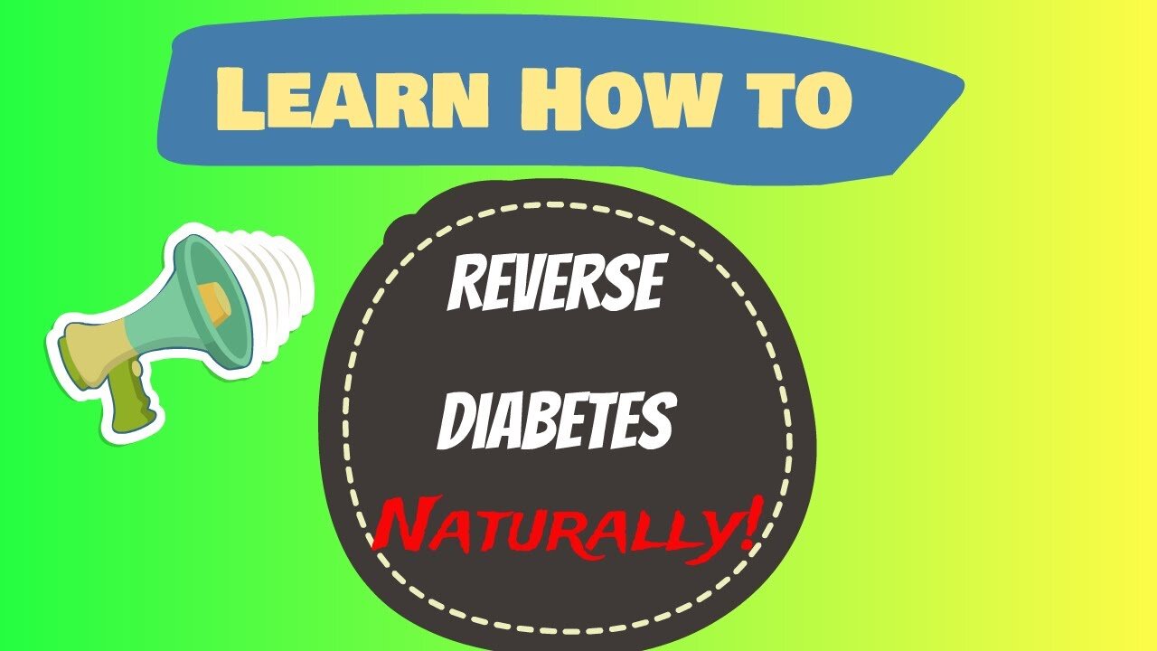 Learn How to Reverse Diabetes NaturallyLearn How to Reverse Diabetes Naturally