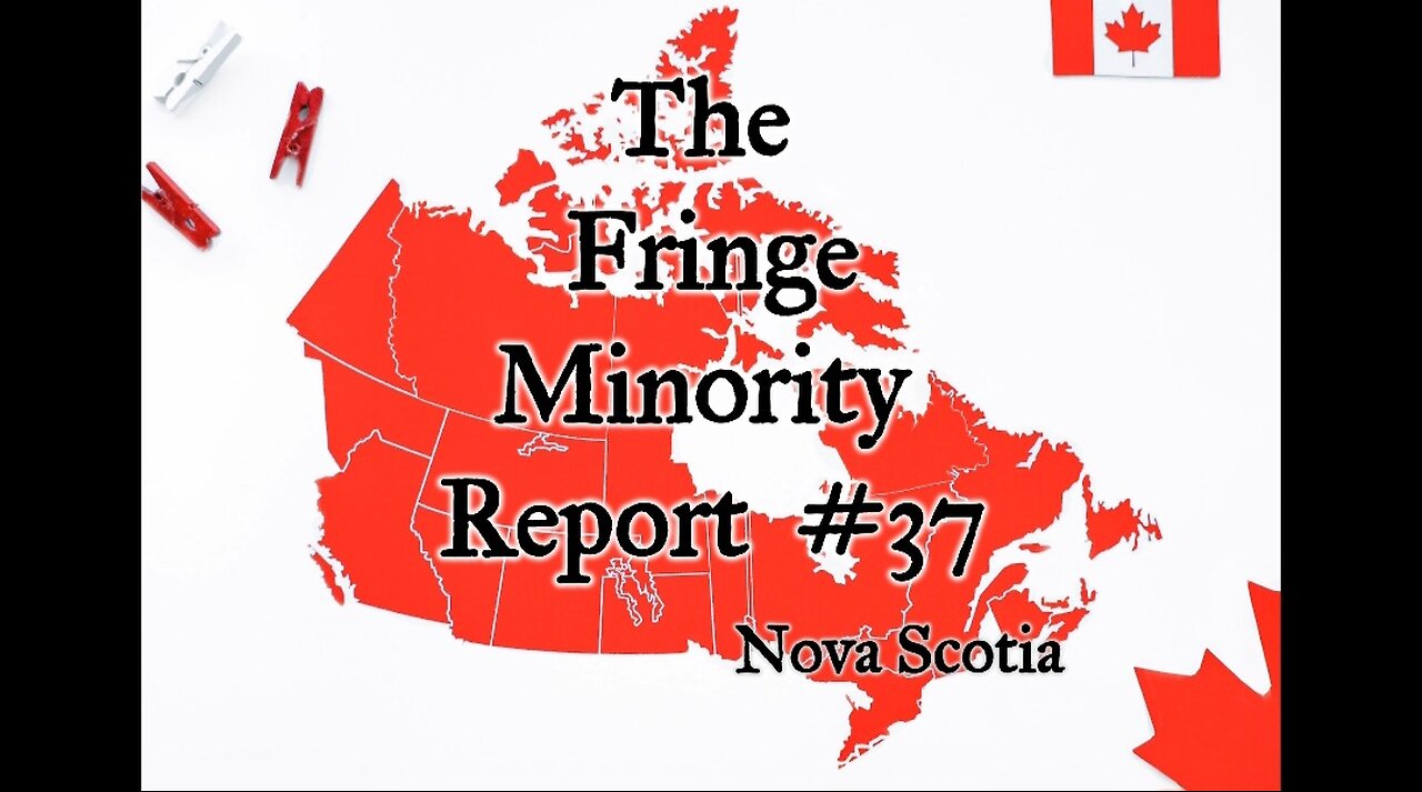 The Fringe Minority Report #37 National Citizens Inquiry Nova Scotia