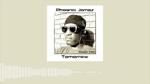 Phoenix James - TOMORROW (Foam Mix) (Official Audio) Spoken Word Poetry