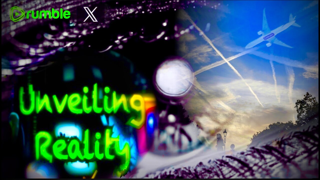 Unveiling Reality - Deprogramming the Chemtrails Conspiracy Grift FOREVER!