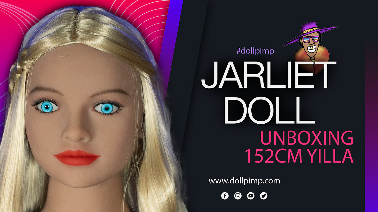 Jarliet Doll | 152cm Yilla | UNBOXING by Doll Pimp