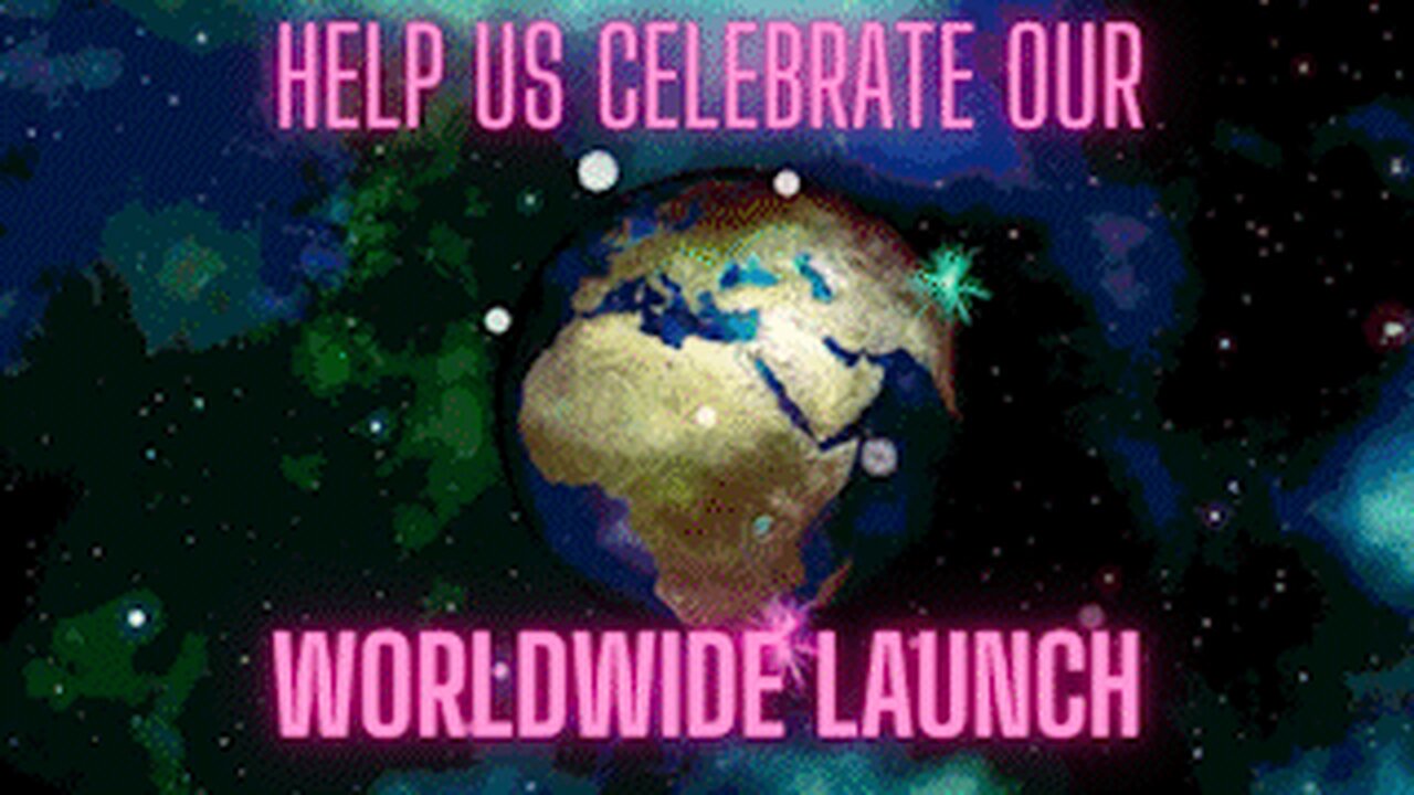 Join the Global Party: See What our World Wide Launch has in Store !