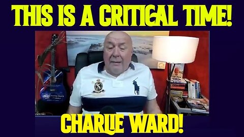 CHARLIE WARD: THIS IS A CRITICAL TIME!