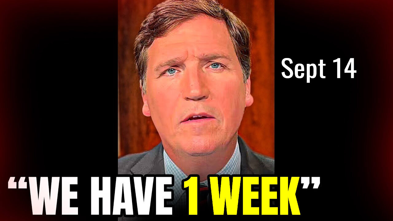 Warning Sept 14! Tucker Carlson Shared TERRIFYING Message