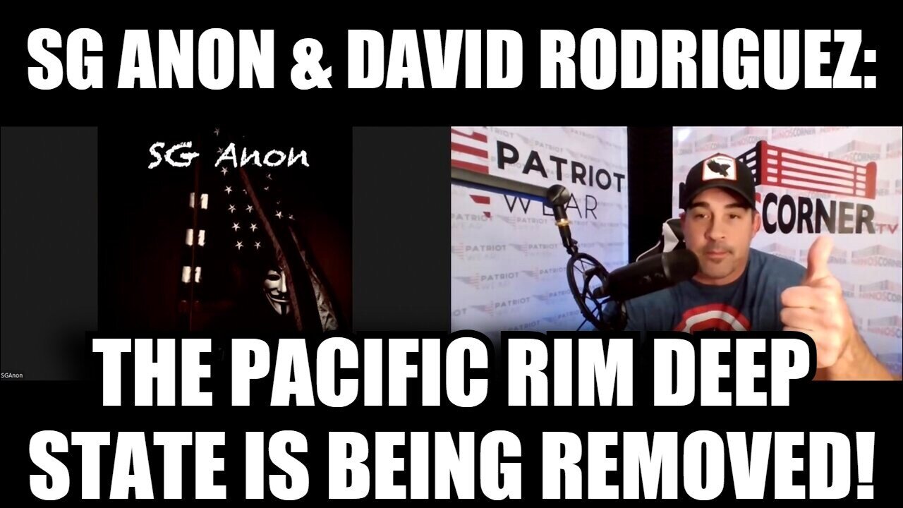 SG Anon & David Rodriguez： The Pacific Rim Deep State Is Being Removed!