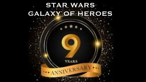 Star Wars Galaxy of Heroes 9 Year Anniversary Celebration | Freebies & Events to Commemorate