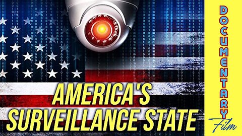 Documentary: America's Surveillance State (Full DocuSeries)