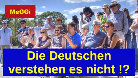 MeGGi - Die Deutschen verstehen es nicht !?