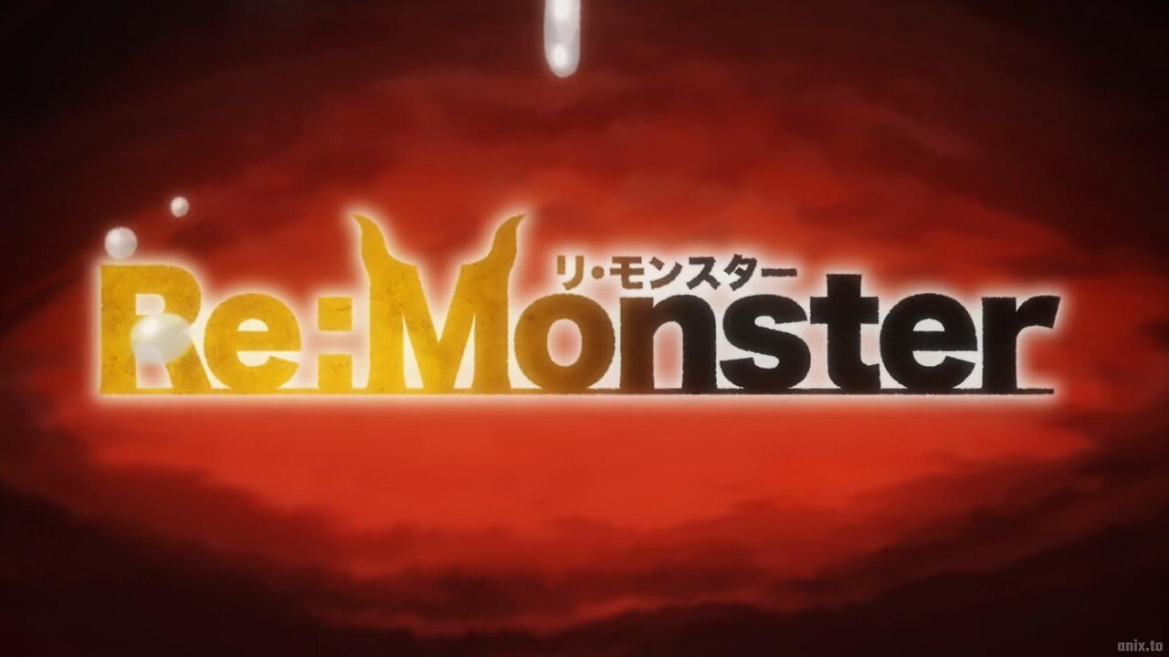 Re:Monster opening