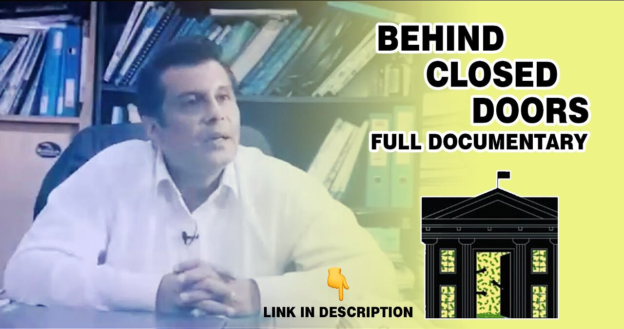 Behind Closed Doors - Full (Arshad Sharif’s Documentary)