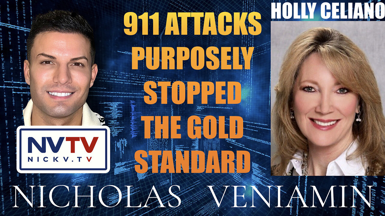 Holly Celiano Discusses 911 Attacks Purposely Stopped Gold Standard with Nicholas Veniamin