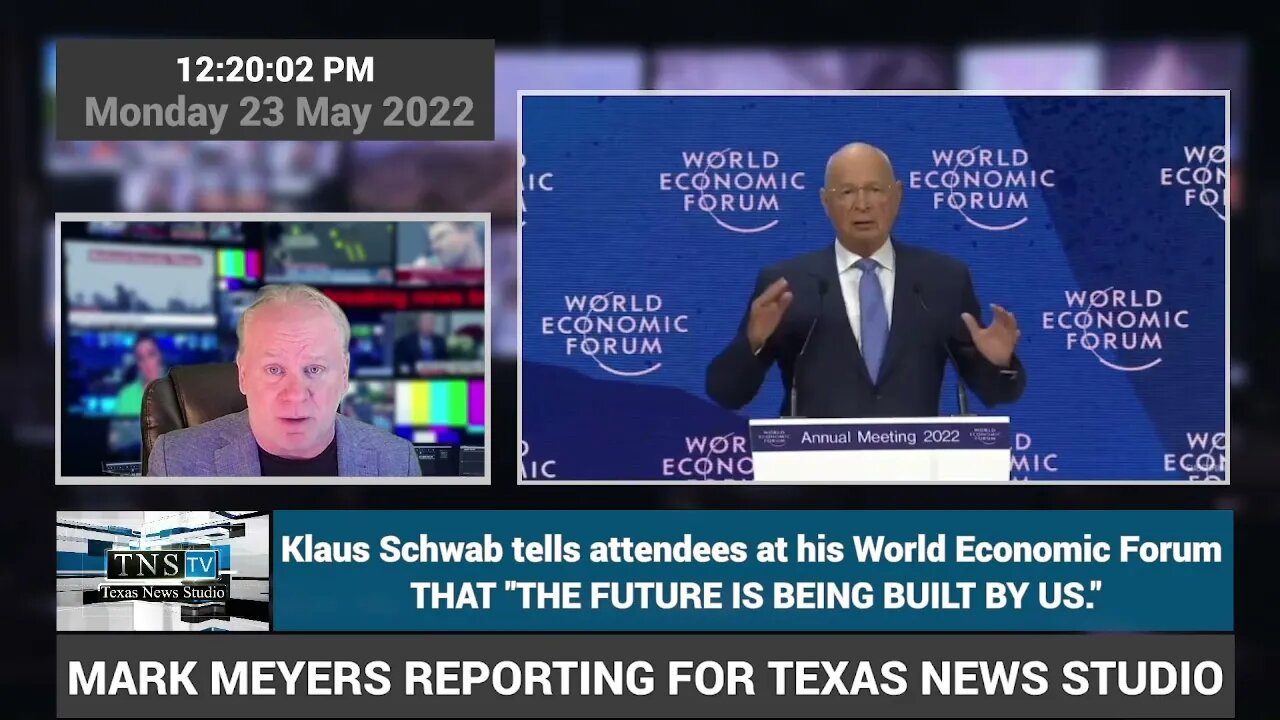 Klaus Schwab at his World Economic Forum says "THE FUTURE IS BEING BUILT BY US."