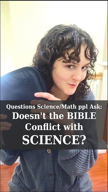 Doesn't the Bible Conflict with Science? | Apologetics Video Shorts
