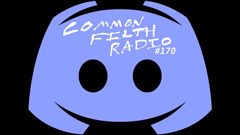 Discord's Open Secret (Common Filth Radio #170)