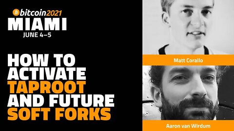 Bitcoin 2021: How To Activate Taproot And Future Soft Forks