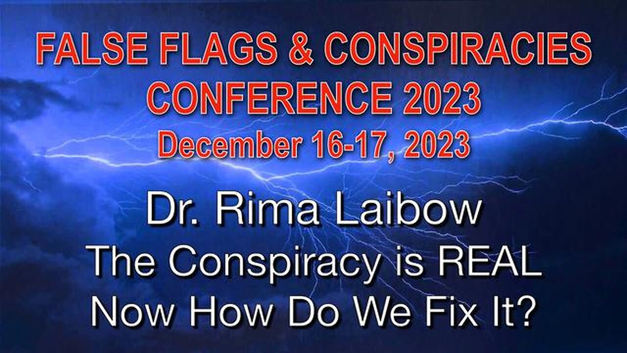 DR. RIMA LAIBOW The Conspiracy is Real. Now How Do We Fix It