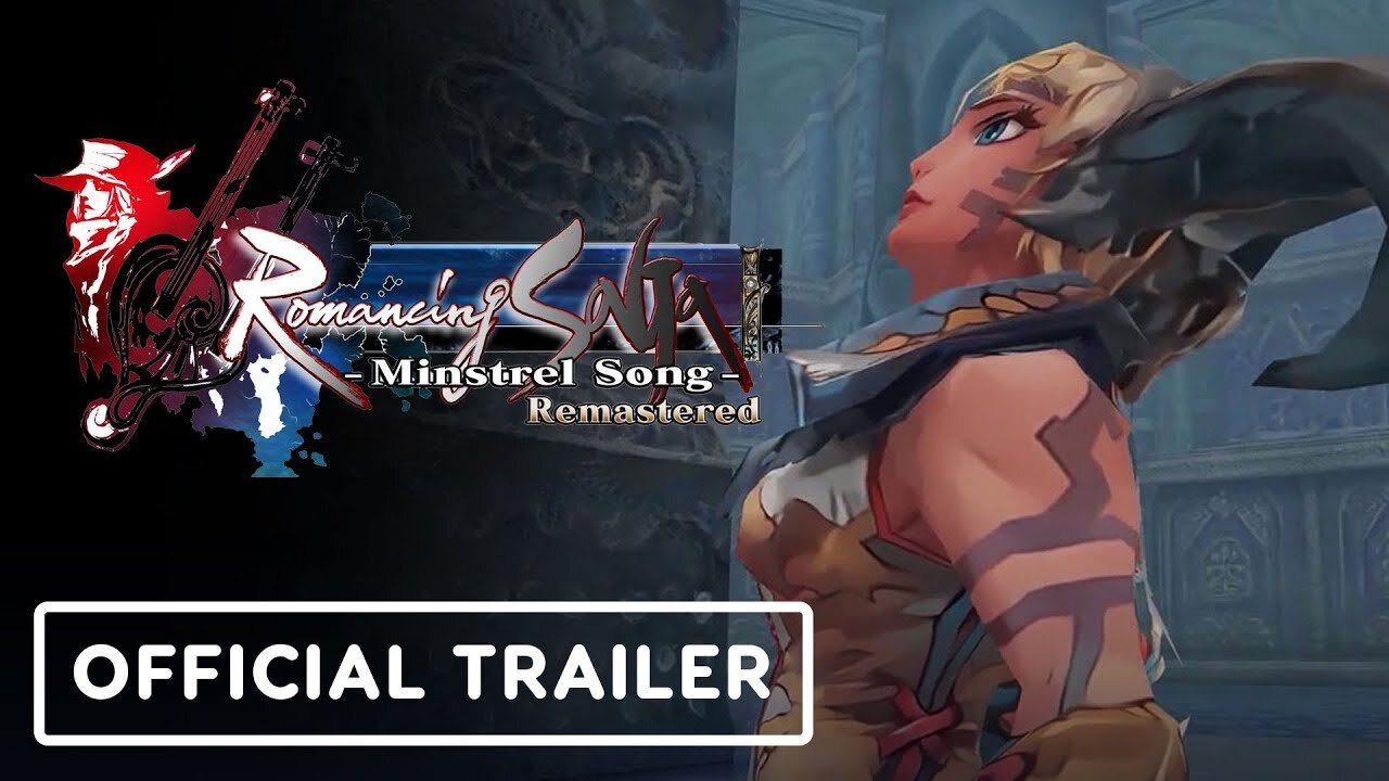 Romancing SaGa -Minstrel Song- Remastered - Official Launch Trailer