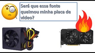 Será que essa fonte queimou a placa de vídeo? - Mineração do começo ao fim - Parte 05