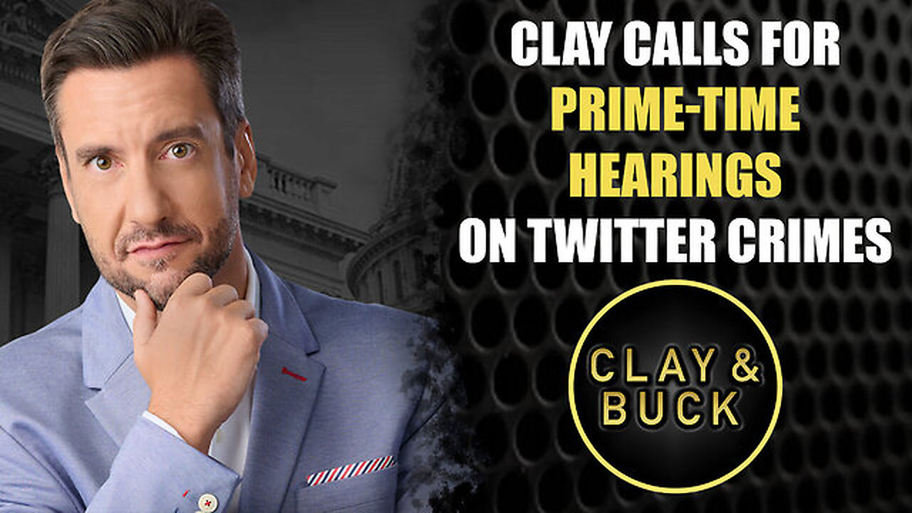 Clay Calls for Prime-Time Hearings on Twitter Crimes