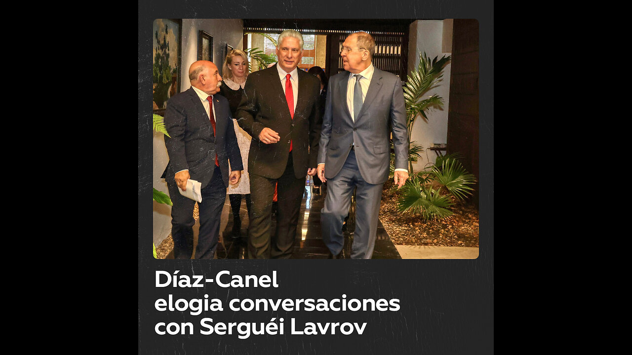 Miguel Díaz-Canel elogia productivas conversaciones con Serguéi Lavrov