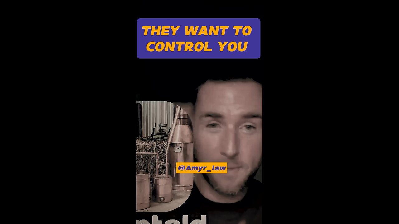 They want to control you