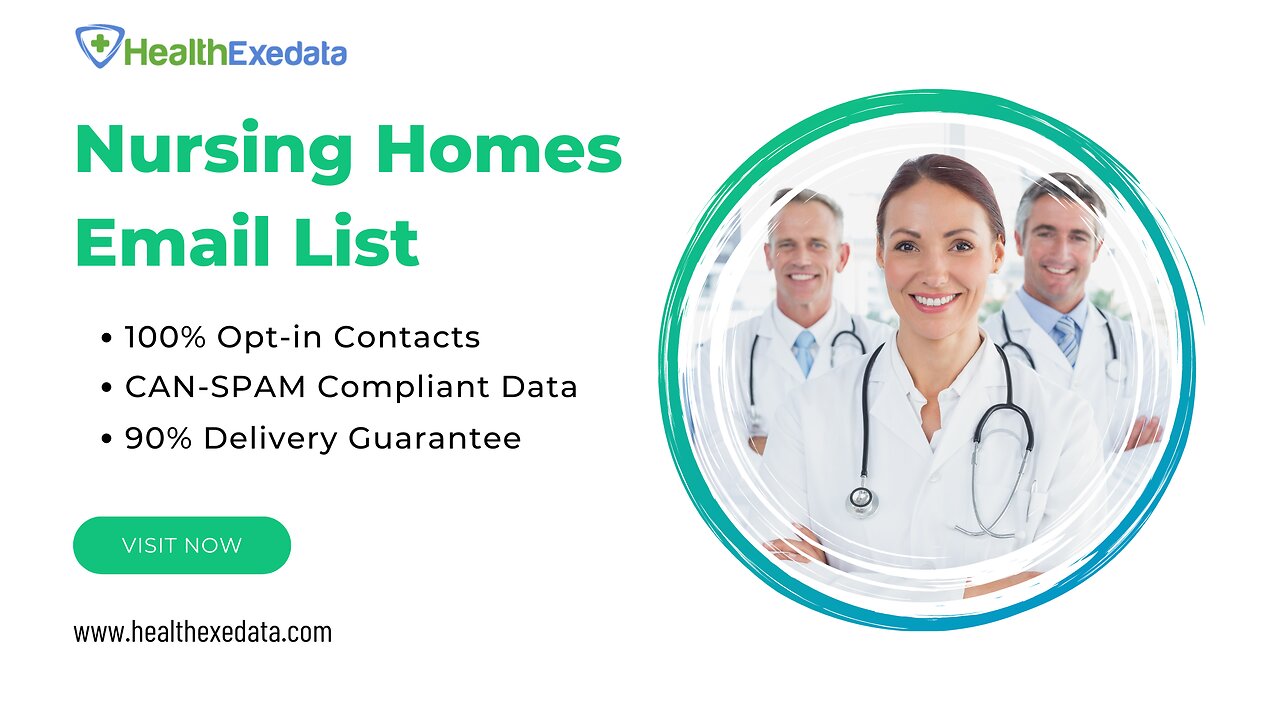 100% Validated Nursing Homes Email Database - Healthexedata