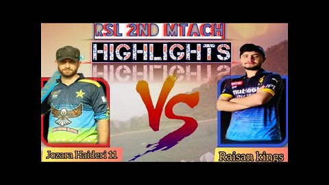 RSL Ramzan Super League 2ND Match Jozara Haideri 11 vs Raisan Kings || Highlights #cricketmela