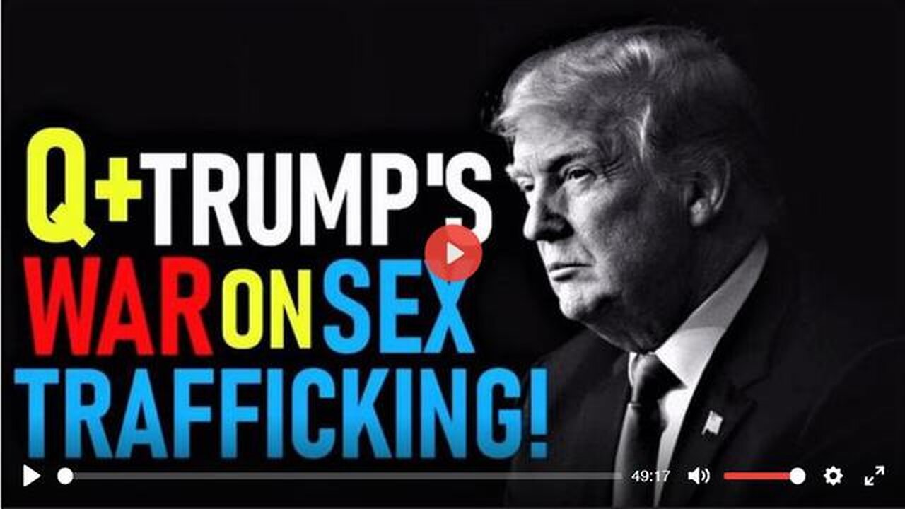 Q TRUMP'S COVERT WAR ON SEX TRAFFICKING, ADRENOCHROME & ORGAN HARVESTING¡ FOLLOW THE WHITE RABBIT!