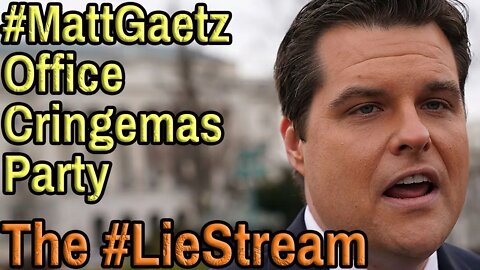 MATT GAETZ REAL WITH THE OLDER LADIES. On the #LieStream. With your chat.