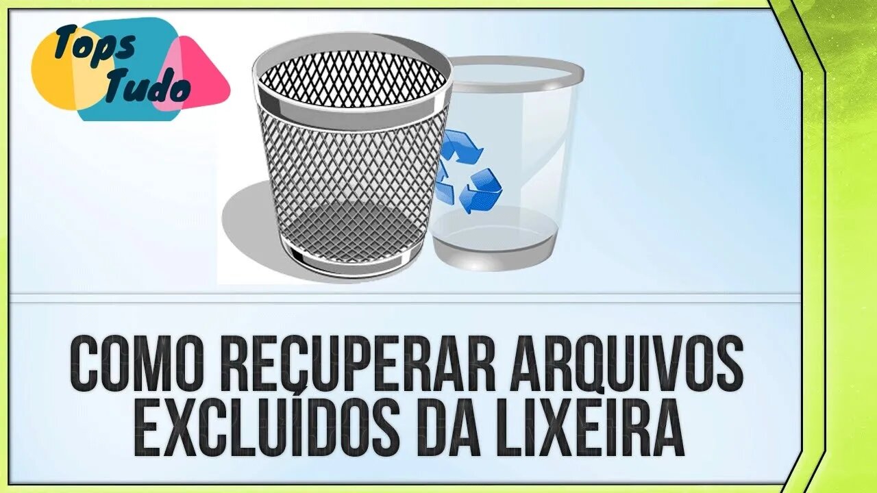 Como Restaurar Arquivos Excluídos da Lixeira Sem Querer Sem Programa