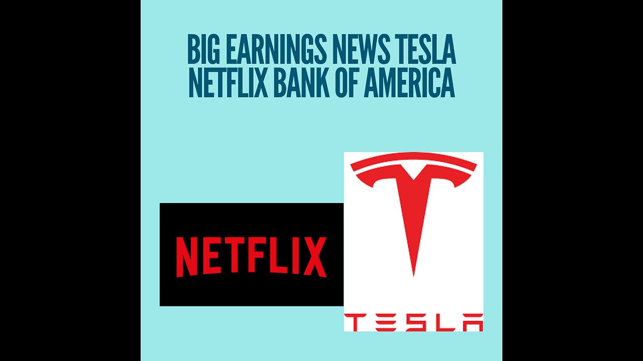 Big earnings news | TSLA NFLX BAC