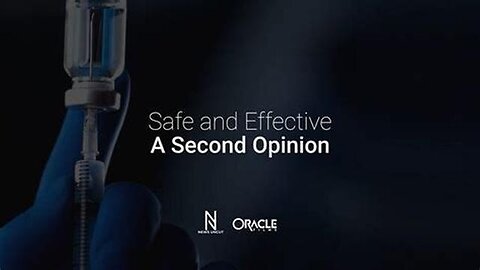 Safe and Effective: A Second Opinion (2022) Oracle Films