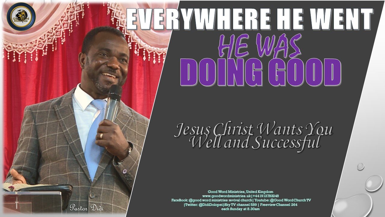 Everywhere He Went | Pastor Didi