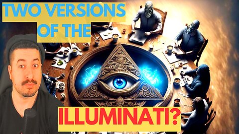 Two Versions Of ILLUMINATI??