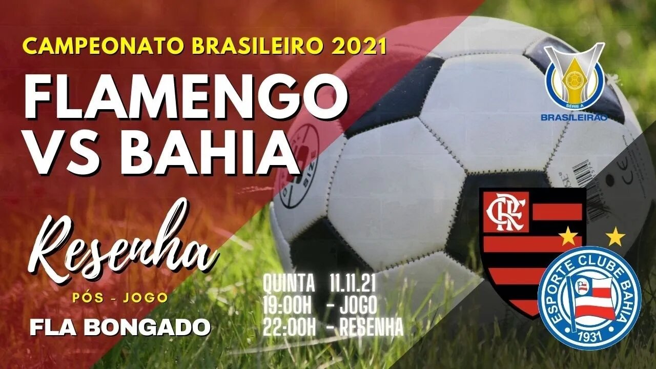 RESENHA PÓS-JOGO: FLAMENGO x BAHIA | CANAL FLA BONGADO |