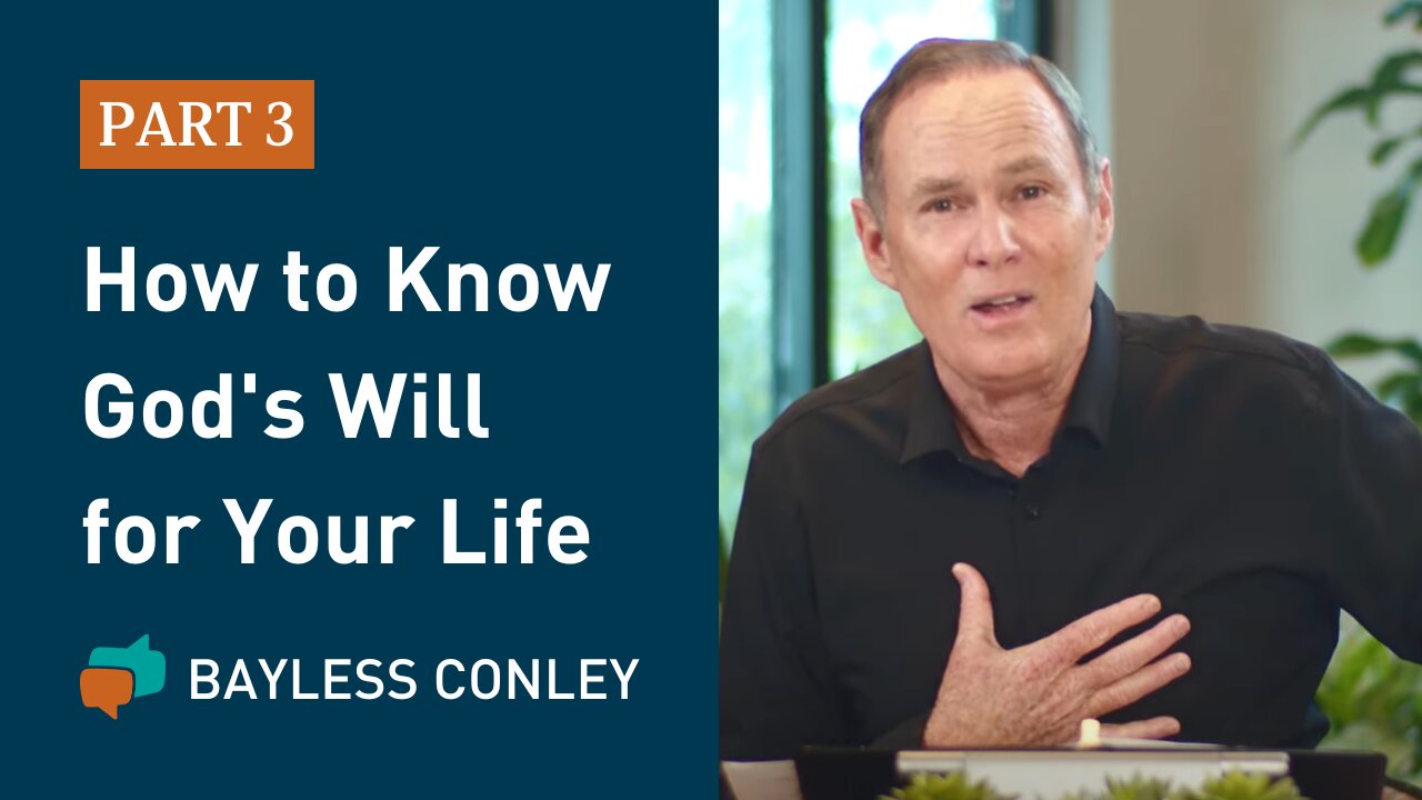 Finding God's Will for Your Life (3/3) | Bayless Conley