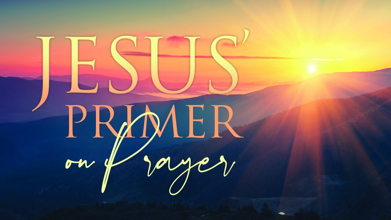 Jesus' Primer on prayer part #4 | Traditional service