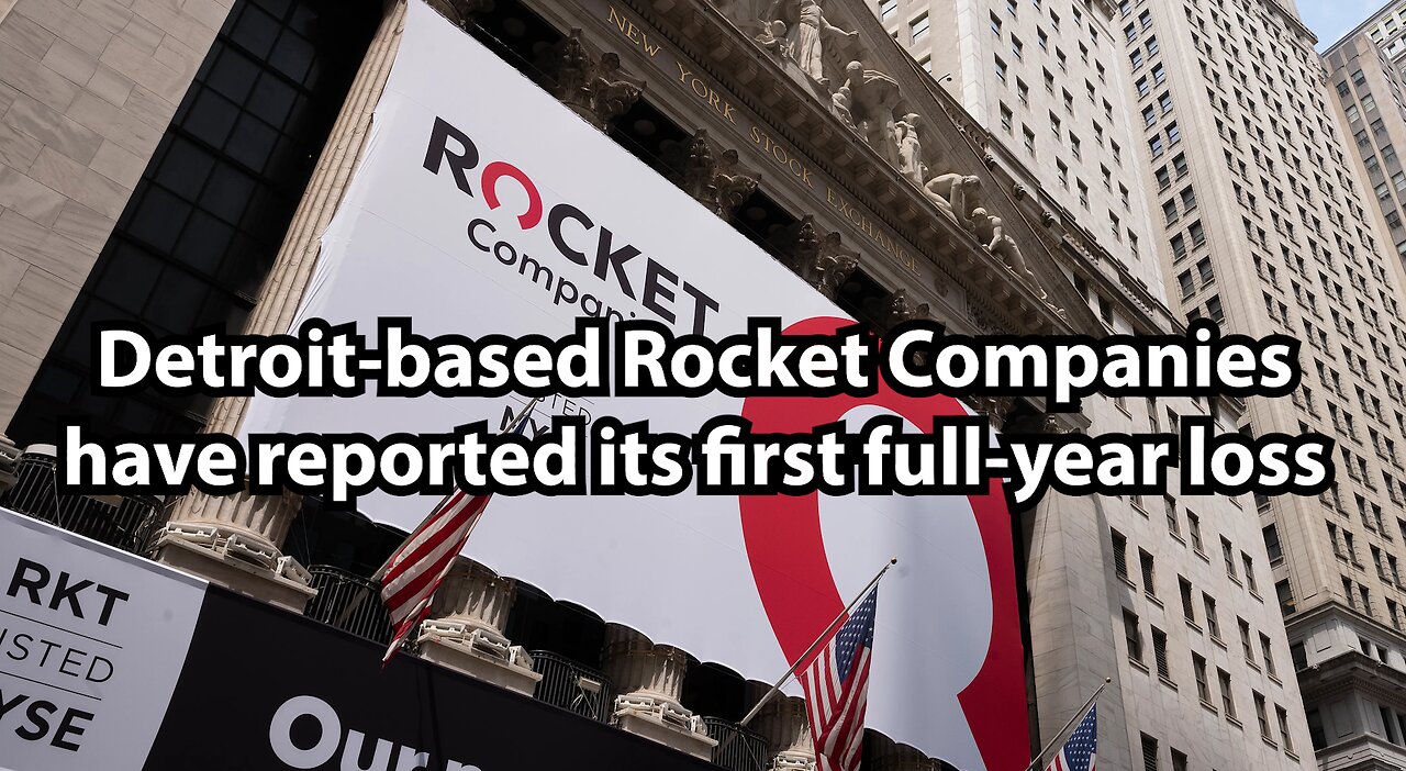 Detroit-based Rocket Companies have reported its first full-year loss