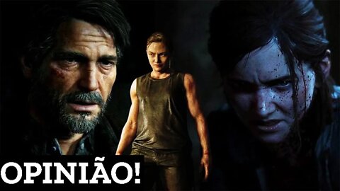 Opinião sincera de The Last Of Us Part 2