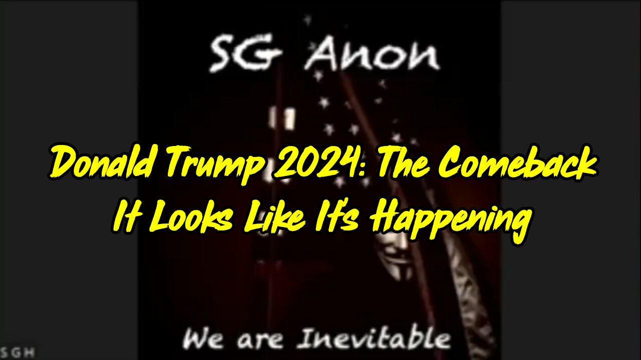 SG Anon HUGE "Trump Comeback"" > It Looks Like It's Happening.