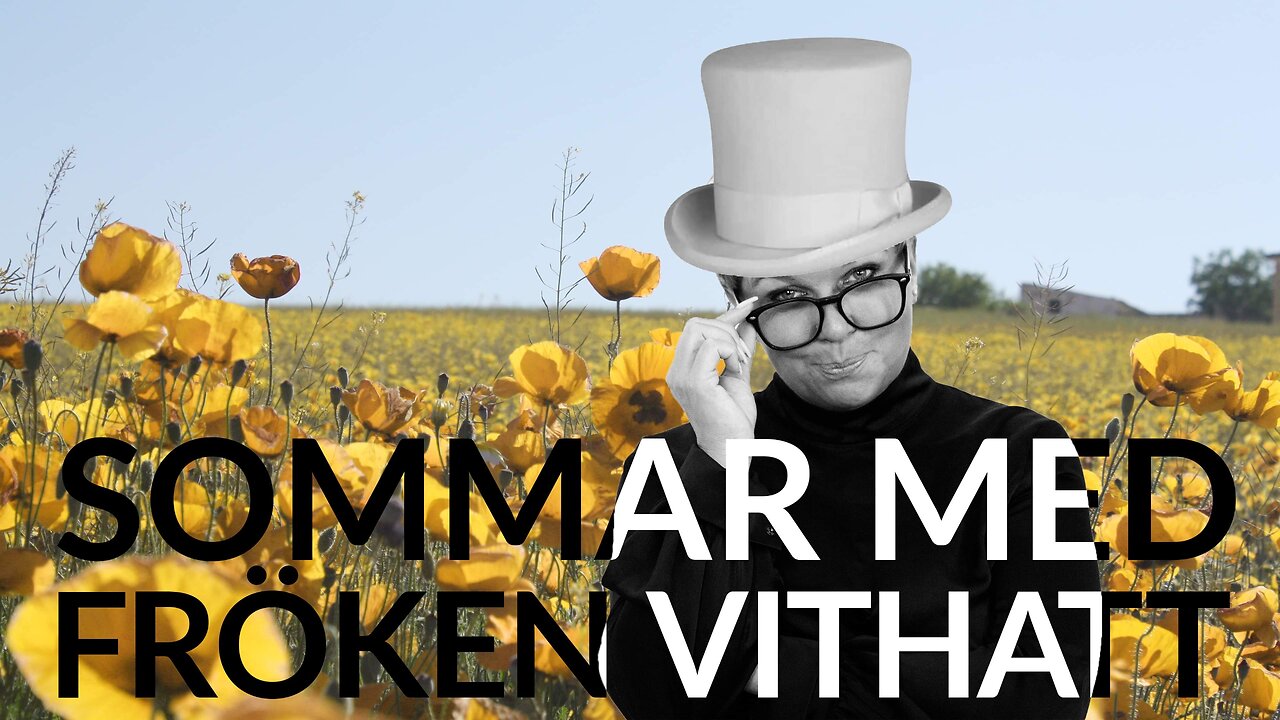 Live - Sommar med fröken vithatt 25 juli -återuppladdat