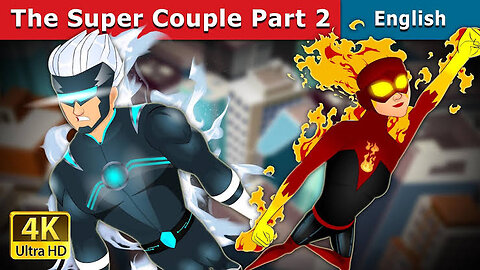 The Super Couple Part 2 | Stories for Teenagers